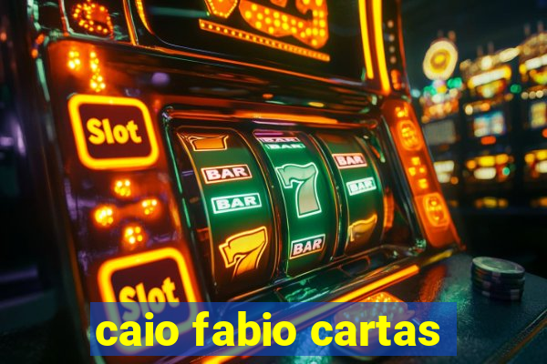 caio fabio cartas